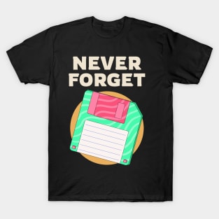 Never Forget T-Shirt